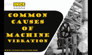 Common Causes of Machine Vibration