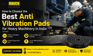 How to Choose the Best Anti Vibration Pads for Heavy Machinery in India